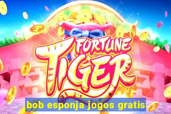 bob esponja jogos gratis